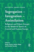 Derek Nagy Keene, Nagy, Balazs Nagy, Dr. Balazs Szende Nagy, Derek Keene, Balazs Nagy... - Segregation Integration Assimilation