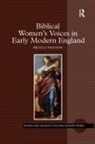 Osherow, Michele Osherow - Biblical Women''s Voices in Early Modern England