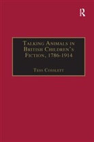 Cosslett, Tess Cosslett, Cosslett Tess - Talking Animals in British Children''s Fiction, 1786-1914