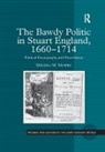 Mowry, Melissa M Mowry, Melissa M. Mowry, Mowry Melissa M. - Bawdy Politic in Stuart England, 16601714