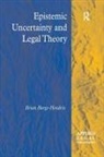 Burge Hendrix, Brian Burge-Hendrix - Epistemic Uncertainty and Legal Theory
