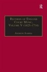 Andrew Ashbee, Andrew Ashbee - Records of English Court Music