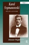 Wightman, Alistair Wightman, Wightman Alistair - Karol Szymanowski