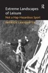 Laviolette, Patrick Laviolette - Extreme Landscapes of Leisure
