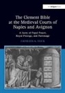 FLECK, Cathleen A Fleck, Cathleen A. Fleck, CathleenA. Fleck, Fleck Cathleen A. - Clement Bible At the Medieval Courts of Naples and Avignon