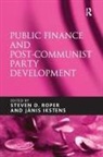 Ikstens, Janis Ikstens, Steven D Roper, Steven D. Roper - Public Finance and Post-Communist Party Development