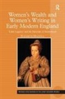 Mazzola, Elizabeth Mazzola - Women''s Wealth and Women''s Writing in Early Modern England
