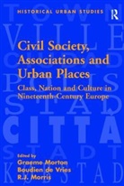VRIES, Boudien de Vries, Vries Boudien de, Graeme Morton, Professor Graeme (University of Guelph University of Dundee University of Dundee University of Dundee University of Guelph University of Guelph University of Dundee University of Dundee University of Dundee University of Guelph University of Guelph U Morton, Morton Graeme - Civil Society, Associations and Urban Places