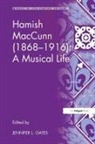OATES, Jennifer L Oates, Jennifer L. Oates, Oates Jennifer L. - Hamish Maccunn (1868-1916): A Musical Life