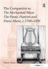 Carew, Derek Carew, Carew Derek - Companion to the Mechanical Muse: The Piano, Pianism and Piano
