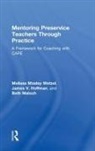 James V. Hoffman, Hoffman James V., Beth Maloch, Melissa Mosley Wetzel, Melissa Hoffman Mosley Wetzel, Melissa Hoffman Wetzel... - Mentoring Preservice Teachers Through Practice
