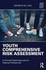 Coll, Kenneth M Coll, Kenneth M (University of Nevada Reno Usa) Coll, Kenneth M. Coll, Kenneth M. (University of Nevada Coll, Coll Kenneth M.... - Youth Comprehensive Risk Assessment
