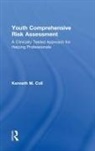 Coll, Kenneth M (University of Nevada Reno Usa) Coll, Kenneth M. Coll, Kenneth M. (University of Nevada Coll, Coll Kenneth M., Kenneth M. Coll - Youth Comprehensive Risk Assessment