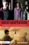 Krasilovsky, Alexis Krasilovsky, Krasilovsky Alexis - Great Adaptations: Screenwriting and Global Storytelling