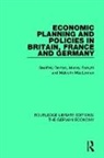 Geoffrey Denton, Geoffrey Forsyth Denton, Denton Geoffrey, Murray Forsyth, Murray Denton Forsyth, Forsyth Murray... - Economic Planning and Policies in Britain, France and Germany