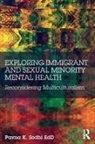 Pavna Sodhi, Pavna K. Sodhi, Pavna K. (Private Practice Sodhi, Pavna K. (Private Practice in Ottawa Sodhi, Sodhi Pavna K., Pavna K. Sodhi - Exploring Immigrant and Sexual Minority Mental Health