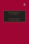 Edwin Green, Stuart Muirhead, Stuart Green Muirhead - Crisis Banking in the East