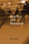 Ian F Shaw, Ian F. Shaw - Practice and Research