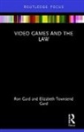 Elizabeth Townsend Gard, Elizabeth Townsend Gard Gard, Ron Gard, W Ronald Gard, W. Ronald Gard - Video Games and the Law