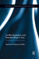 Stephanie Phetsamay Stobbe, Stephanie Phetsamay (University of Winnipe Stobbe, Stephanie Phetsamay (University of Winnipeg Stobbe - Conflict Resolution and Peacebuilding in Laos