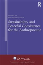 Pasi Heikkurinen, Pasi (University of Leeds Heikkurinen, Pasi (University of Leeds Uk) Heikkurinen, Pasi Heikkurinen, Pasi (University of Leeds Heikkurinen - Sustainability and Peaceful Coexistence for the Anthropocene