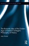 Asko Nivala, Asko (University of Turku Nivala, Nivala Asko - Romantic Idea of the Golden Age in Friedrich Schlegel s Philosophy