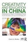 Carol A Mullen, Carol A. Mullen, Carol A. (Virginia Tech Mullen, Faye Snodgress - Creativity and Education in China