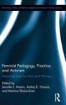 Jennifer (Rmit Martin, Jennifer L. Nickels Martin, Jennifer Nickels Martin, Ashley E. (Kent State University Nickels, Jennifer Martin, Jennifer L. Martin... - Feminist Pedagogy, Practice, and Activism