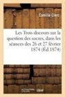 CLERC, Clerc-c - Les trois discours sur la
