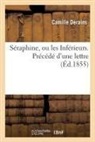 Camille Derains, Derains-c - Seraphine, ou les inferieurs.
