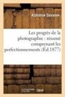 Alphonse Davanne, Davanne-A - Les progres de la photographie: