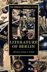 Andrew Webber, Andrew J. Webber, Andrew J. (University of Cambridge) Webber, Andrew Webber, Andrew J Webber, Andrew J. Webber... - Cambridge Companion to the Literature of Berlin