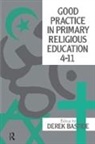 Derek Bastide, Derek (Derek Passed Away 19.4.20 As Advis Bastide, Derek (University of Brighton Bastide, Derek Bastide University of Brighton., Derek Bastide, Bastide Derek... - Good Practice in Primary Religious Education 4-11