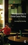 Harding, Lorraine Fox Harding - Perspectives in Child Care Policy