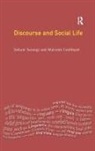 Malcolm Coulthard, Malcolm (Emeritus Prof at University of Aston and Cardiff University and Distinguished Visiting Prof at Federal University of Santa Caterina Brazil) Coulthard, Sarangi, Srikant Sarangi, Srikant (Cardiff University Sarangi, Srikant (Cardiff University UK) Sarangi... - Discourse and Social Life