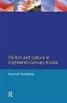 Madariaga, Isabel de Madariaga - Politics and Culture in Eighteenth-Century Russia