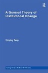 Tang, Shiping Tang - General Theory of Institutional Change