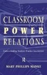 Manke, Mary Manke, Mary Manke Manke - Classroom Power Relations