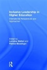 Patrick (Higher Education Teaching and Blessinger, Lorraine (University of Auckland Stefani, Lorraine Blessinger Stefani, Patrick Blessinger, Patrick (Higher Education Teaching and Learning Association Blessinger, Blessinger Patrick... - Inclusive Leadership in Higher Education