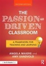 Maiers, Angela Maiers, Angela Sandvold Maiers, Maiers Angela, Amy Sandvold, Anselmi Manuel - Passion-Driven Classroom