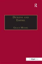Moore, Grace Moore - Dickens and Empire