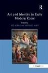 Jill Burke, Jill Bury Burke, Jill Burke, Jill (University of Edinburgh) Burke, Michael Bury, Professor Michael (Royal Holloway University of London UK) Bury - Art and Identity in Early Modern Rome