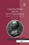 de Vries, Joyce de Vries - Caterina Sforza and the Art of Appearances