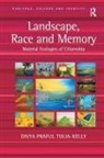 Tolia Kelly, Divya Praful Tolia-Kelly - Landscape, Race and Memory