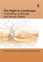 Shelley Makhzoumi Egoz, Makhzoumi, Jala Makhzoumi, Shelley Egoz, Jala Makhzoumi, Gloria Pungetti - Right to Landscape