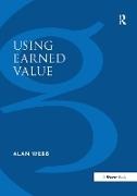 Webb, Alan Webb, Webb Alan - Using Earned Value A Project Manager''s Guide