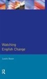 Bauer, Laurie Bauer, Professor of Linguistics Laurie (Victoria University of Wellington) Bauer - Watching English Change