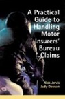 Nick Jervis, Nick Jervis, Jervis Nick - Practical Guide to Handling Motor Insurers'' Bureau Claims