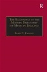 KASSLER, Jamie C Kassler, Jamie C. Kassler - Beginnings of the Modern Philosophy of Music in England