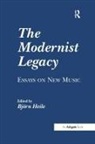 Bjoern Heile, Heile, Bj Heile, Bjoern Heile, Björn Heile, Bj�rn Heile... - Modernist Legacy: Essays on New Music